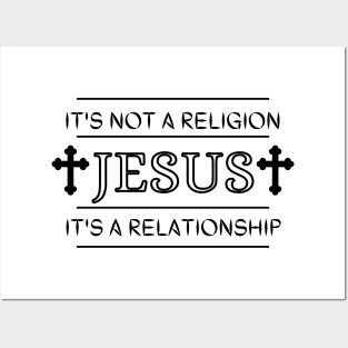 It's not a religion Jesus it's a relationship Posters and Art